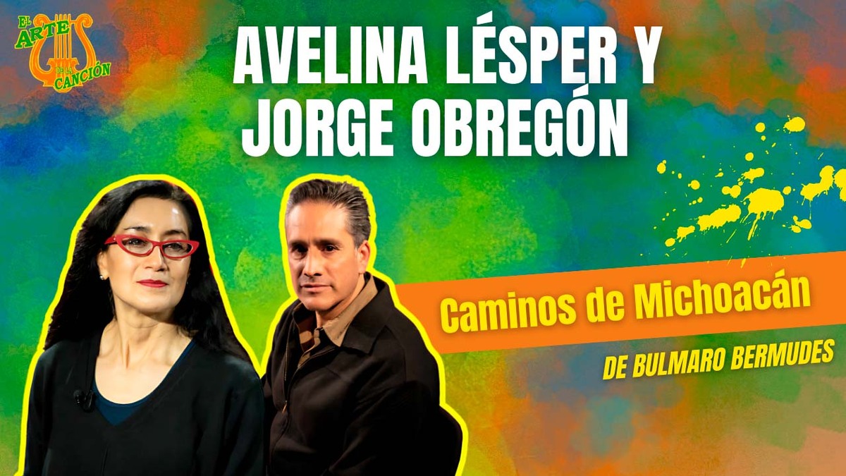 Avelina Lésper entrevista a Jorge Obregón en El Arte de la Canción II