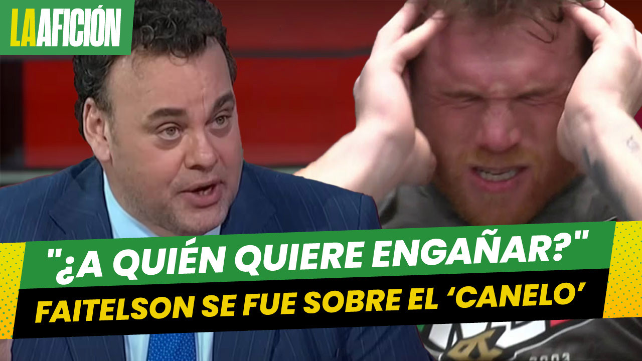 Faitelson enfurece y destroza al 'Canelo' Álvarez por pactar pelea contra William Scull