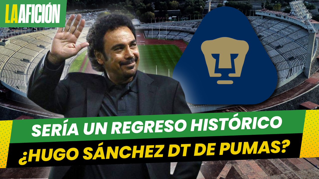 ¿Hugo Sánchez levanta la mano para dirigir Pumas? Esto dijo la leyenda auriazul