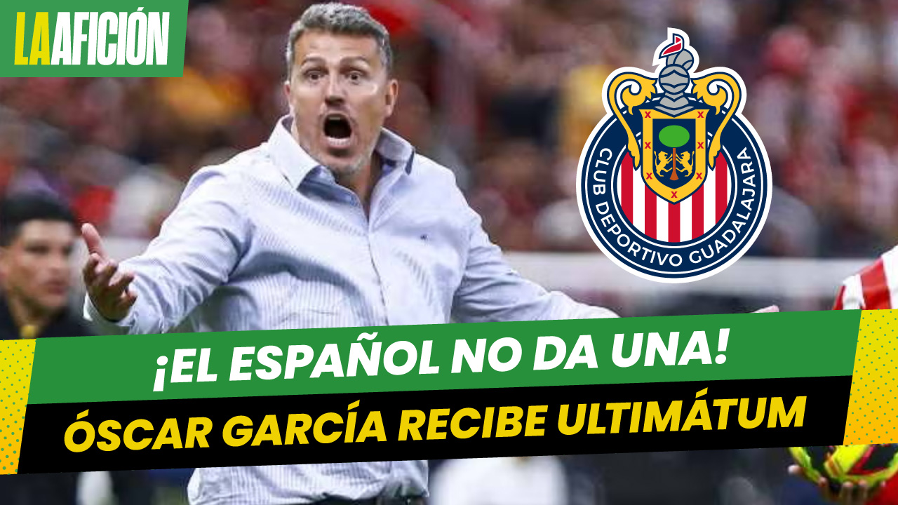 Óscar García Junyet, en peligro como DT de Chivas; se podría adelantar su salida