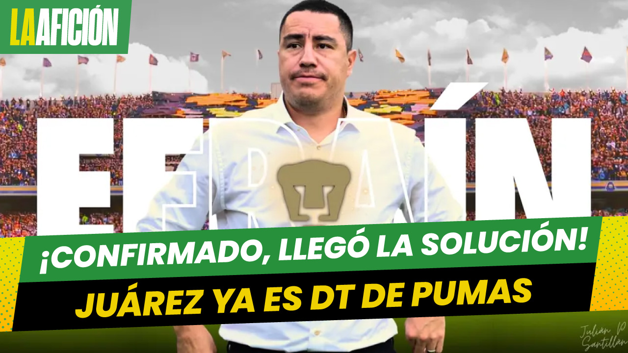 Efraín Juárez es DT de Pumas: Así lo confirmaron