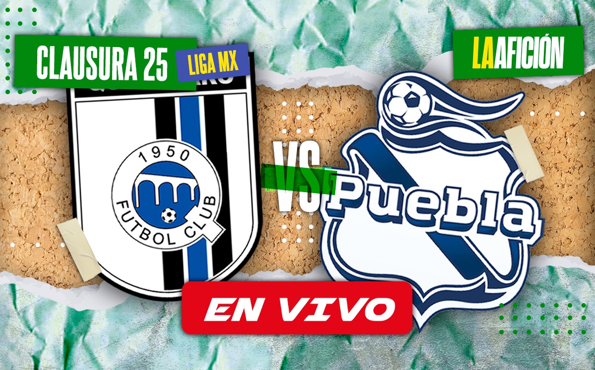Querétaro vs Puebla EN VIVO. Partido HOY de la Liga MX EN DIRECTO  (La Afición)