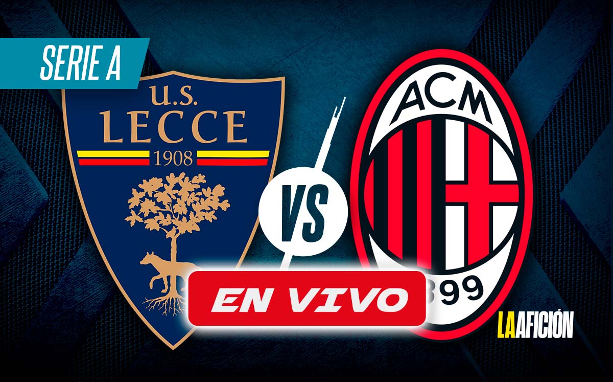 Lecce vs AC Milan. Sigue AQUÍ partido de Santiago Gimenez en directo (La Afición)