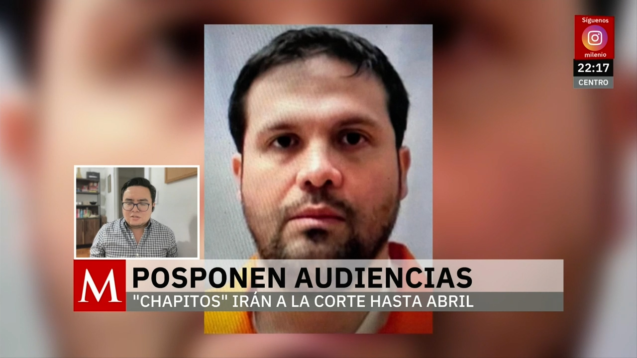 Aplazan audiencia de Joaquín Guzmán López, hijo de 'El Chapo', en Estados Unidos
