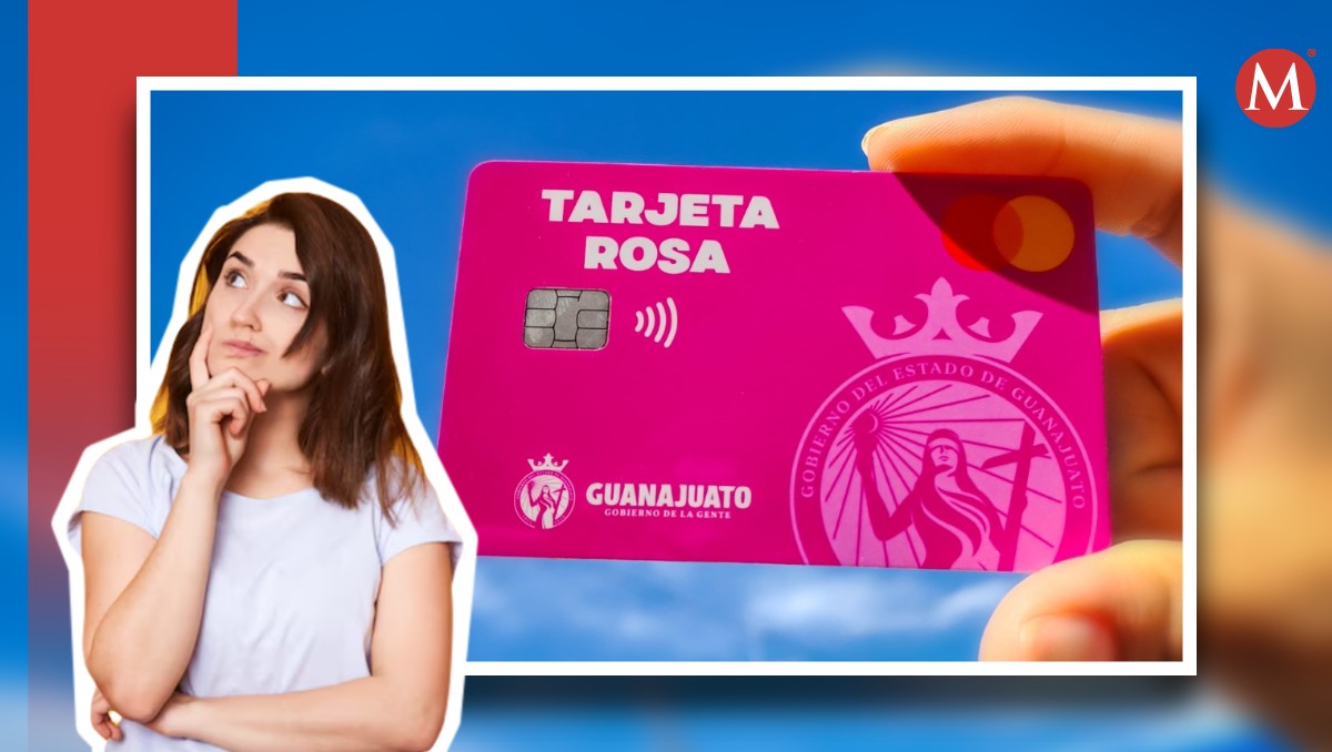 Tarjeta Rosa en Guanajuato | Módulos de atención para activarla.