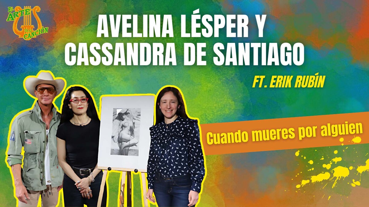 El Arte de la Canción II: Cassandra de Santiago y Erik Rubín