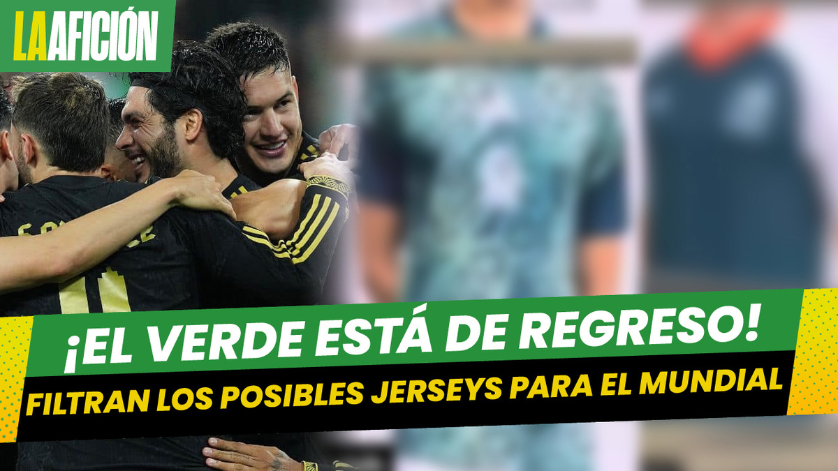 ¿Vuelve el verde? Filtran las posibles camisetas de México para el Mundial 2026