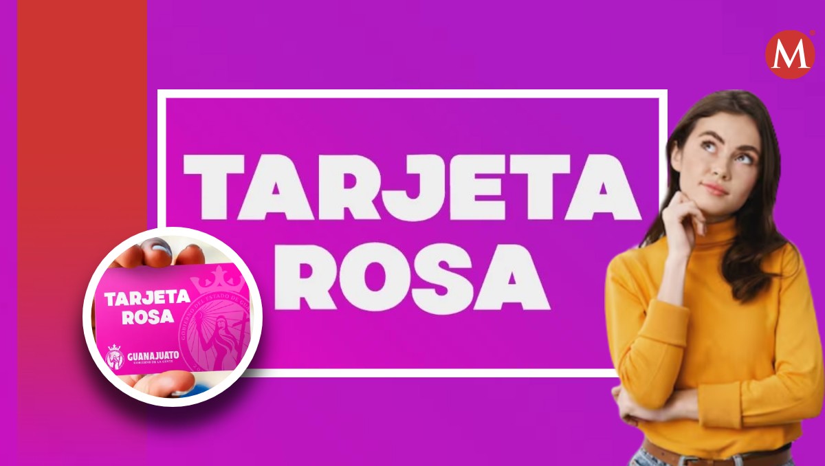 Pagos en abril de la Tarjeta Rosa Guanajuato.