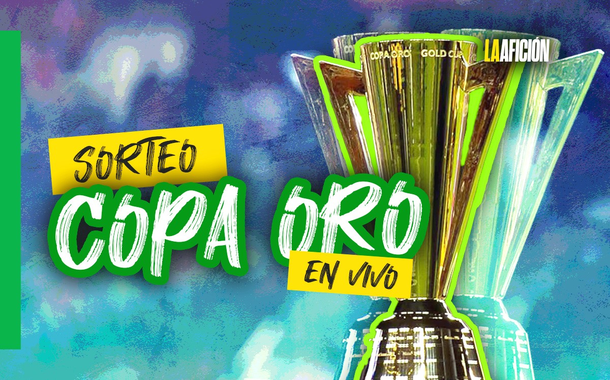 Copa Oro 2025: Sigue AQUÍ el sorteo de la fase de grupos (La Afición)