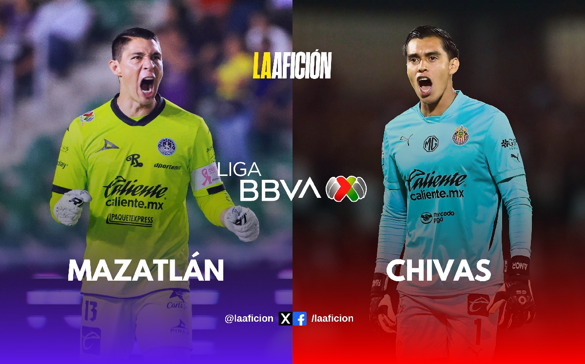 ¿A qué hora juega Mazatlán vs Chivas? Dónde VER partido de la Liga MX 2025