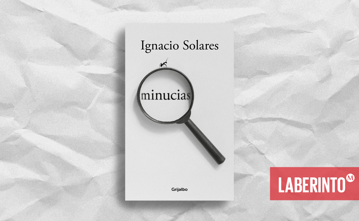 Portada de ‘Minucias’, de Ignacio Solares. (Grijalbo)