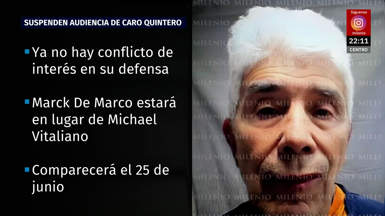Cancelan audiencia para revisar posible conflicto de interés entre Caro Quintero y sus abogados