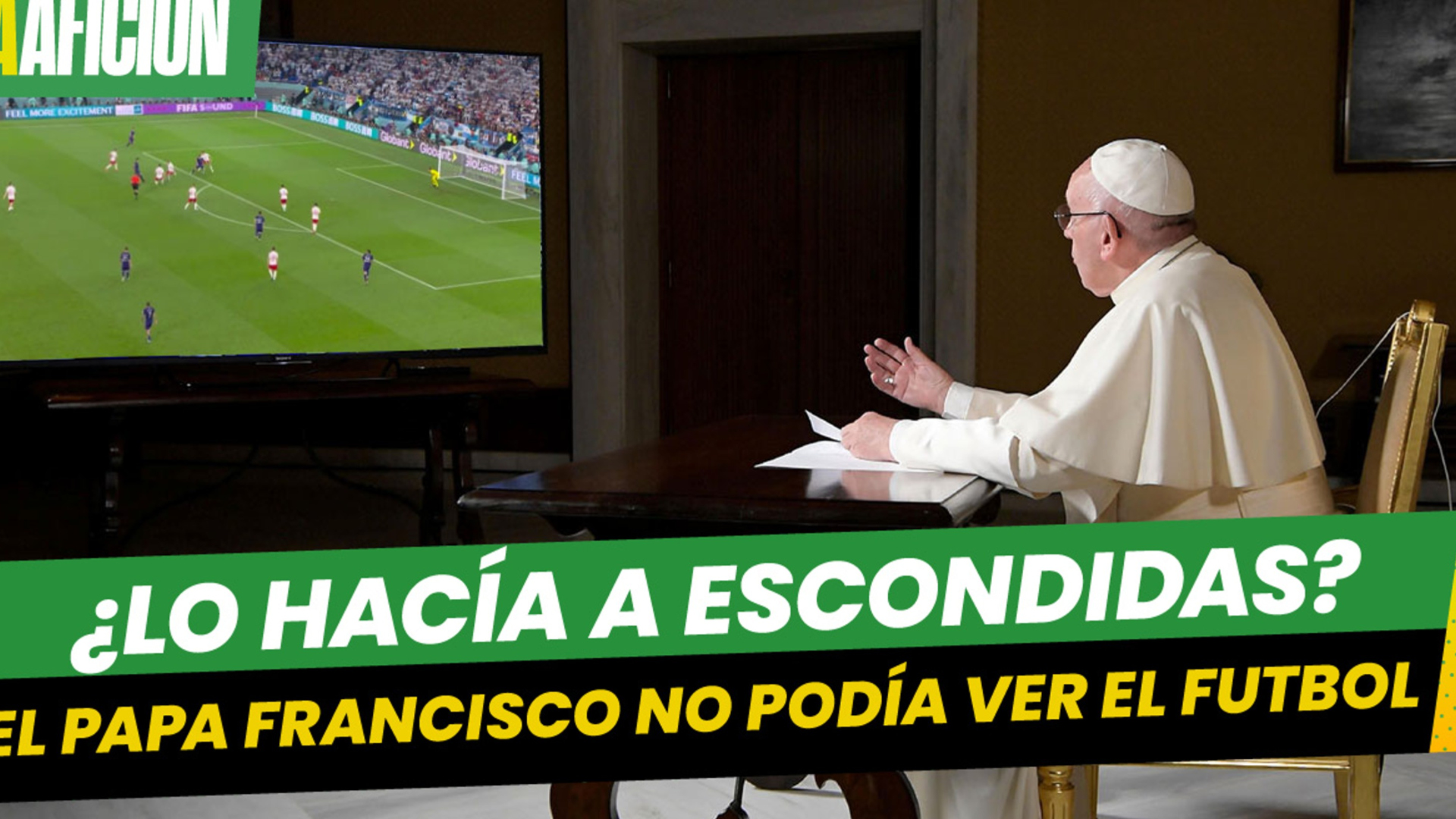 El Papa Francisco no podía ver los partidos de la Selección Argentina; este era el motivo