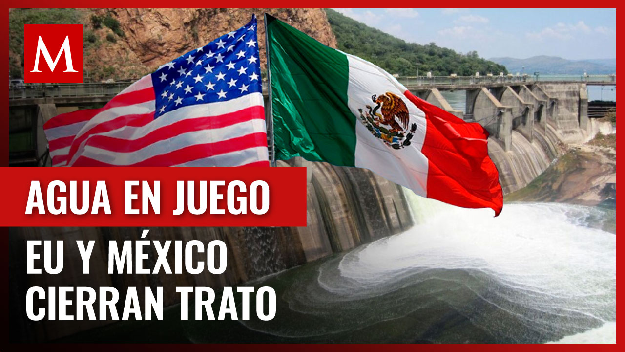 EU anuncia un acuerdo con México tras semanas de tensión por el controvertido Tratado de Aguas