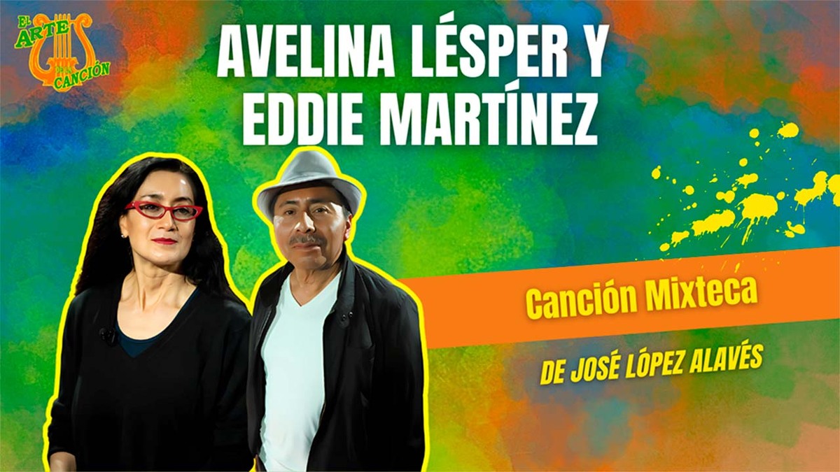 "Canción Mixteca" entrevista con Avelina Lésper
