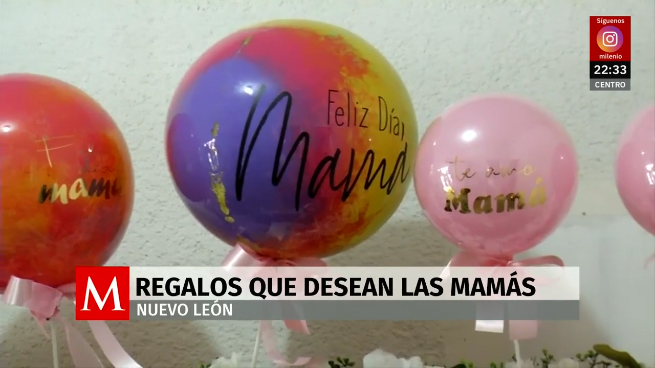 Los deseos más sorprendentes de las mamás de Nuevo León este Día de las Madres