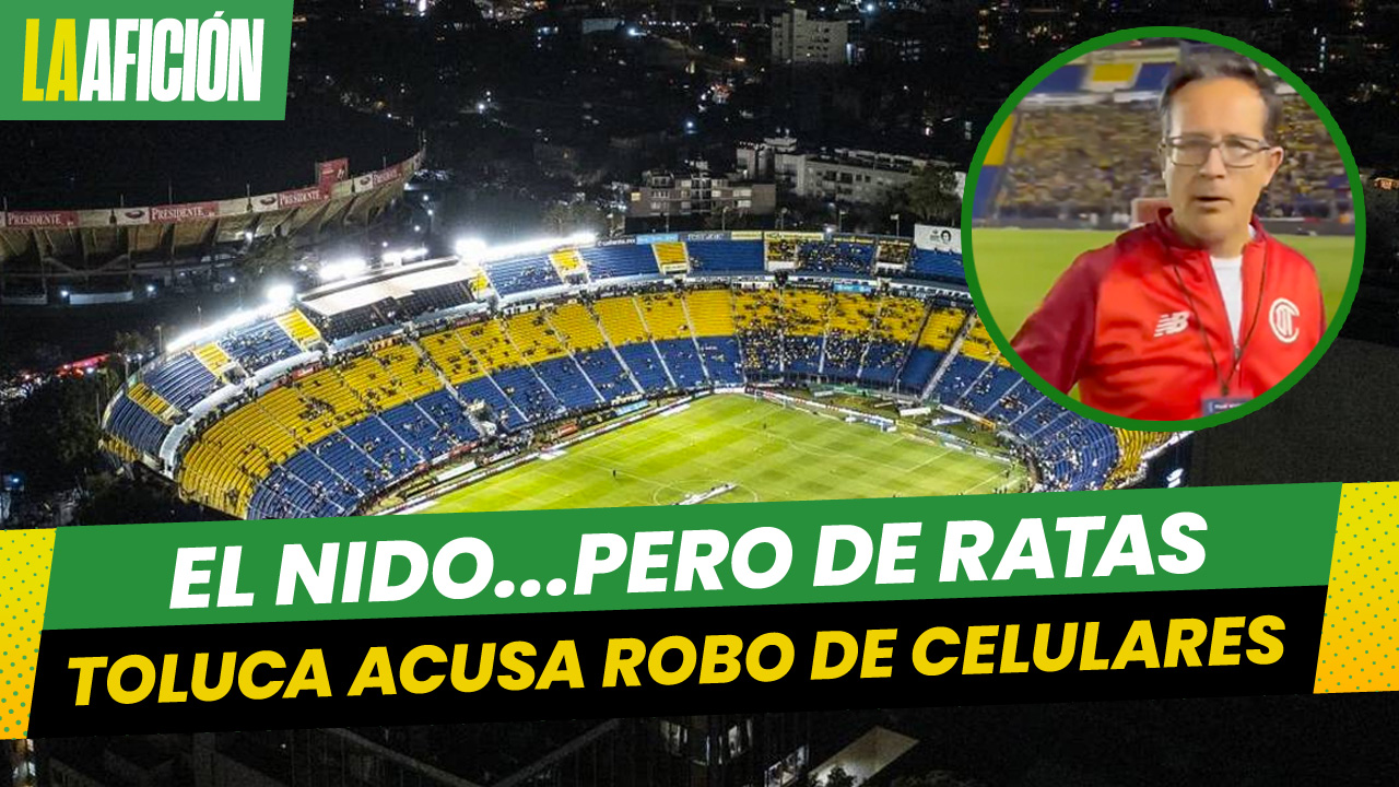 Toluca acusa robo de tres celulares durante la final de ida contra América