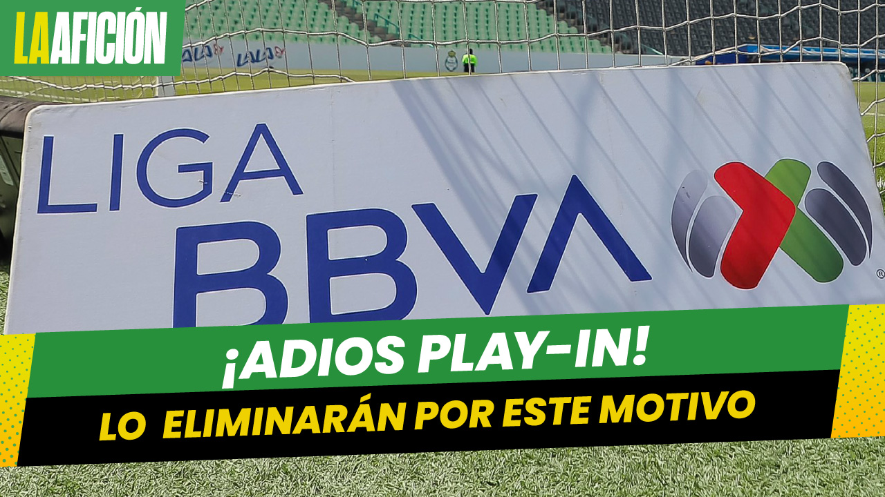 Oficial: Liga MX eliminará Play In en apoyo a la Selección Mexicana rumbo al Mundial 2026