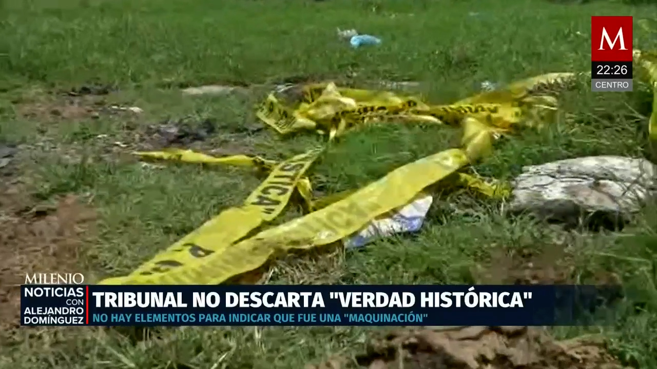 Tribunal de CdMx mantiene abierta la verdad histórica en caso Ayotzinapa