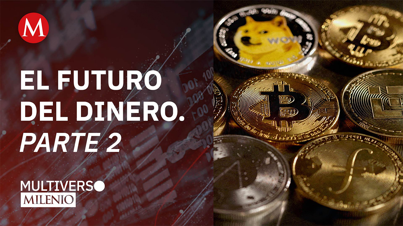 Criptomonedas: ¿El futuro del dinero? Capítulo 2 | Multiverso Milenio