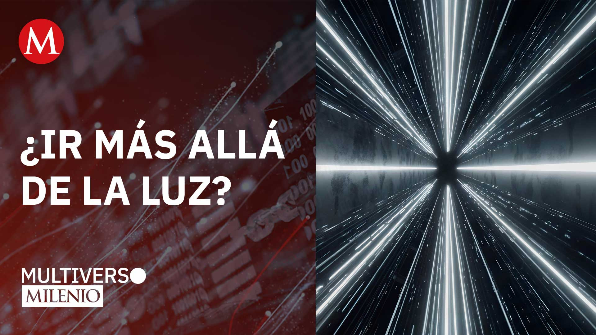 ¿Viajar a la velocidad de la luz? | Multiverso Milenio