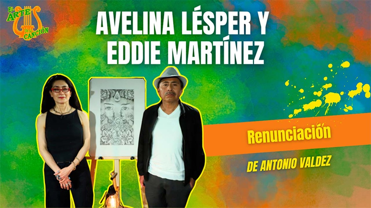 "Renunciación" entrevista con Avelina Lésper