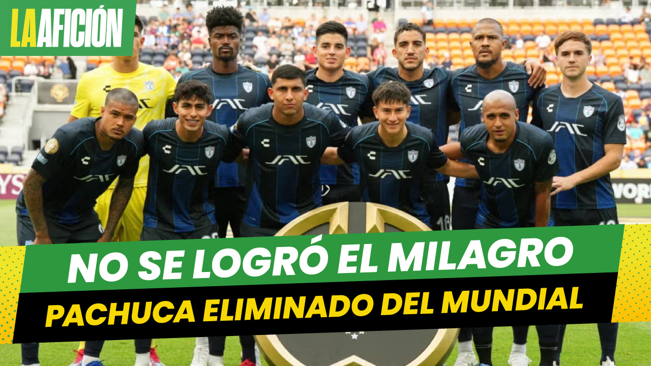Pachuca se despide del Mundial de Clubes tras caer con Real Madrid