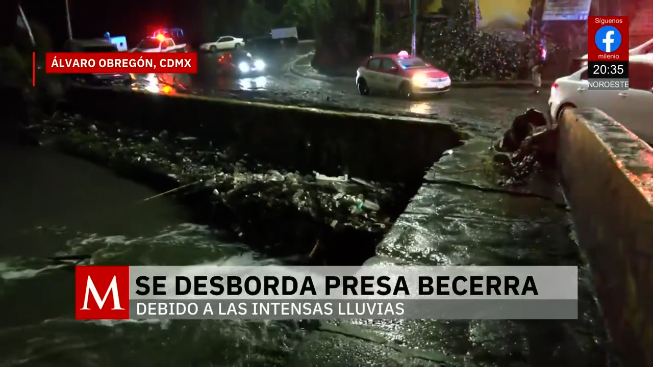 Fuerte lluvia causa inundaciones y desborde de presa en Álvaro Obregón, CdMx