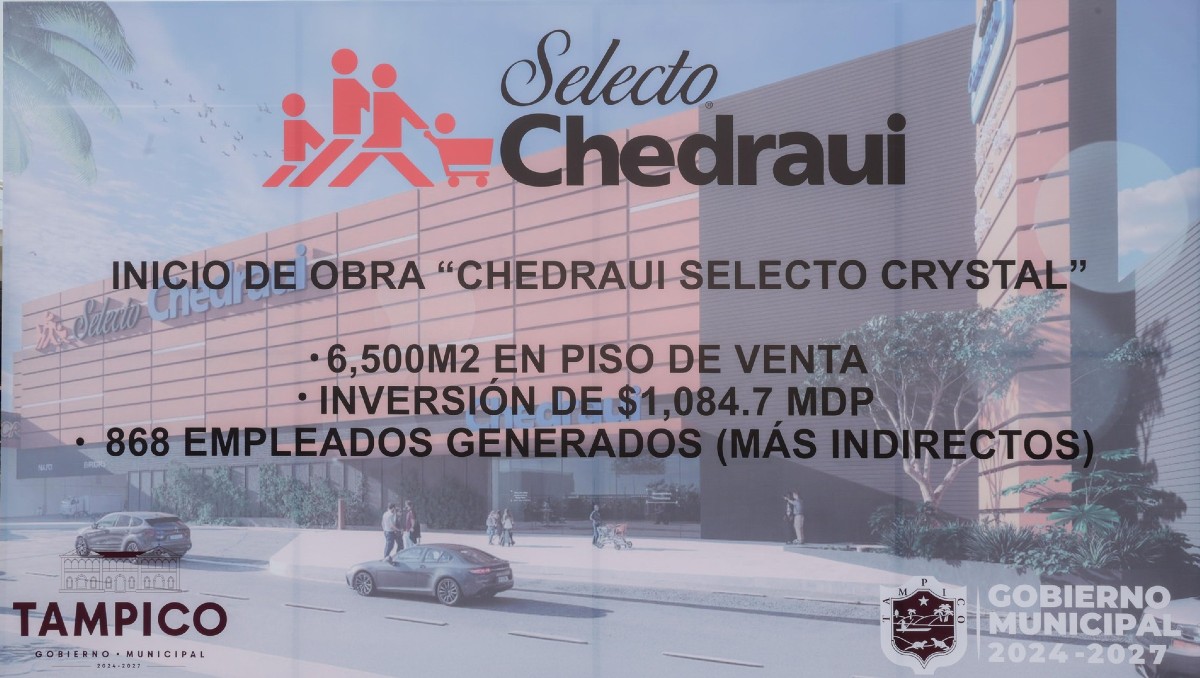 En Tampico, se construirá el primer Chedraui Selecto en Tamaulipas.