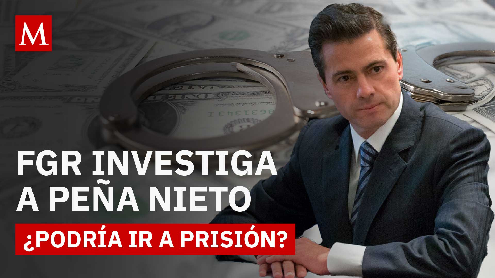 Peña Nieto bajo la lupa: FGR abre investigación por $25 millones y software espía