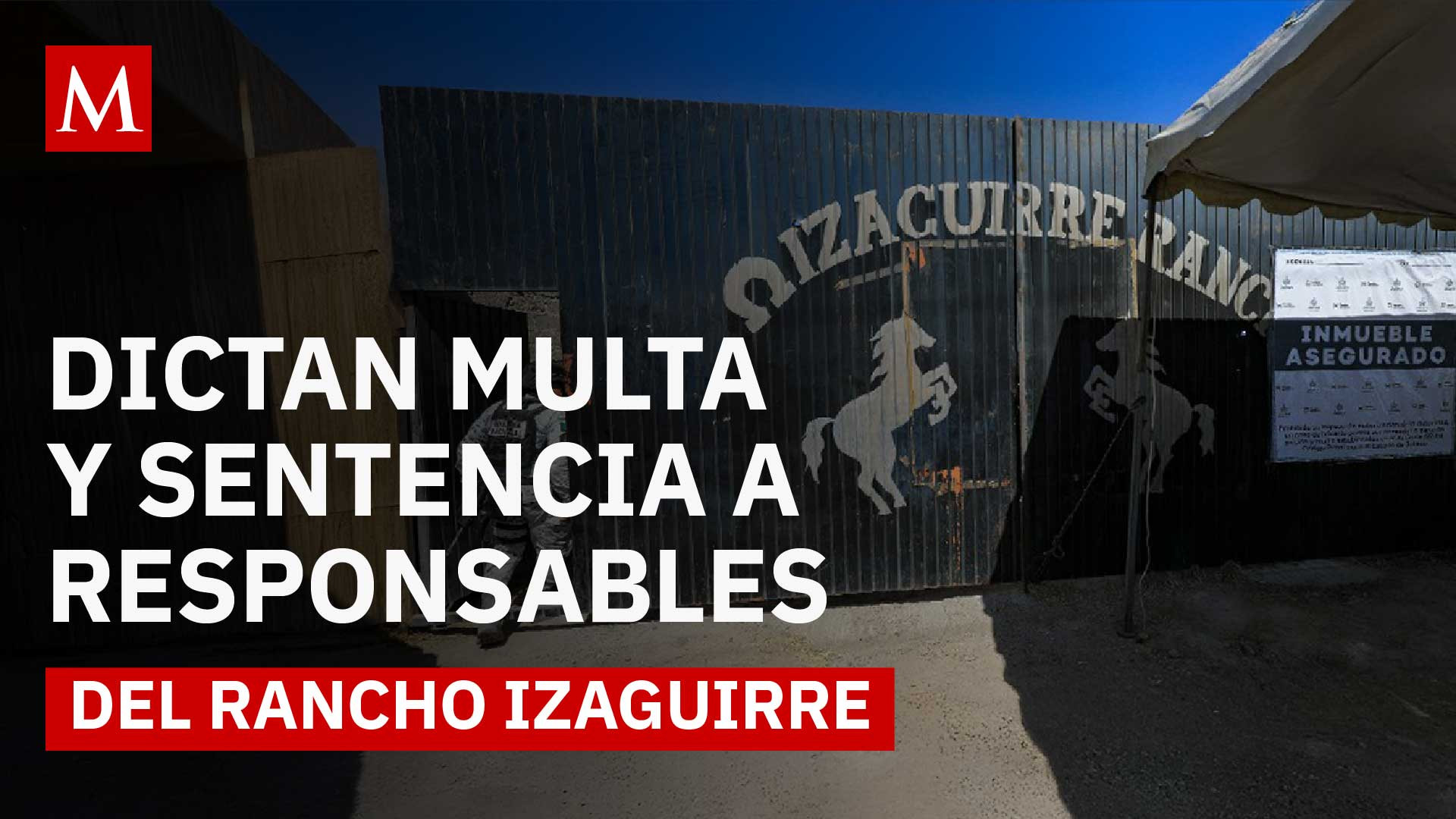 Una de las sentencias más altas: detenidos por caso del Rancho Izaguirre pasarán este tiempo en prisión