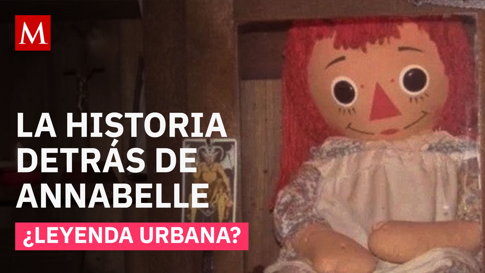 ¿Poseída? La historia real de la muñeca que inspiró Annabelle