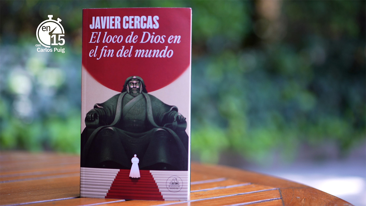 Javier Cercas, autor de "El loco de Dios en el fin del mundo" | En 15