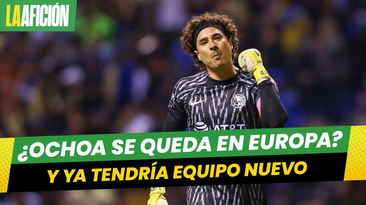 Memo Ochoa seguiría en Europa, ya hay un club muy cerca de ficharlo