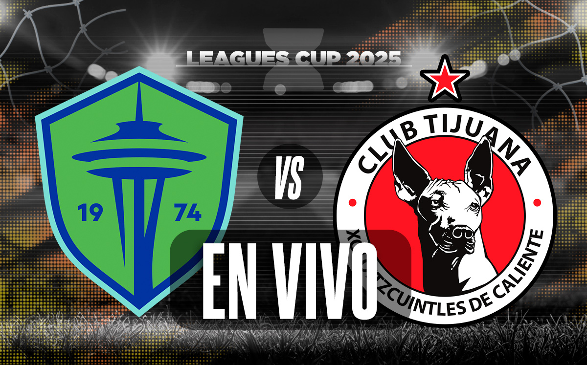 Seattle Sounders vs Tijuana. EN VIVO partido de la Leagues Cup 2025 (La Afición)