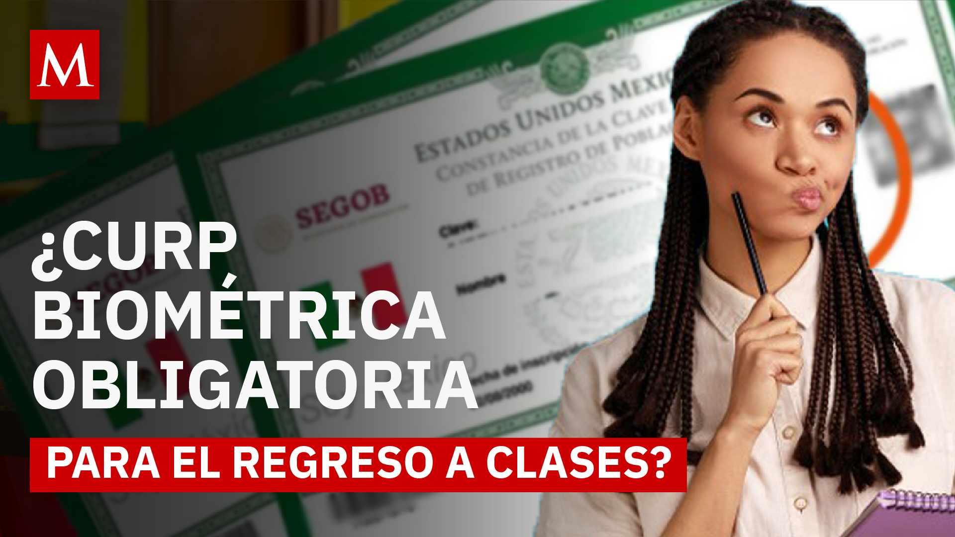 ¿Tu hijo necesita la CURP biométrica para el regreso a clases? Aquí te lo contamos