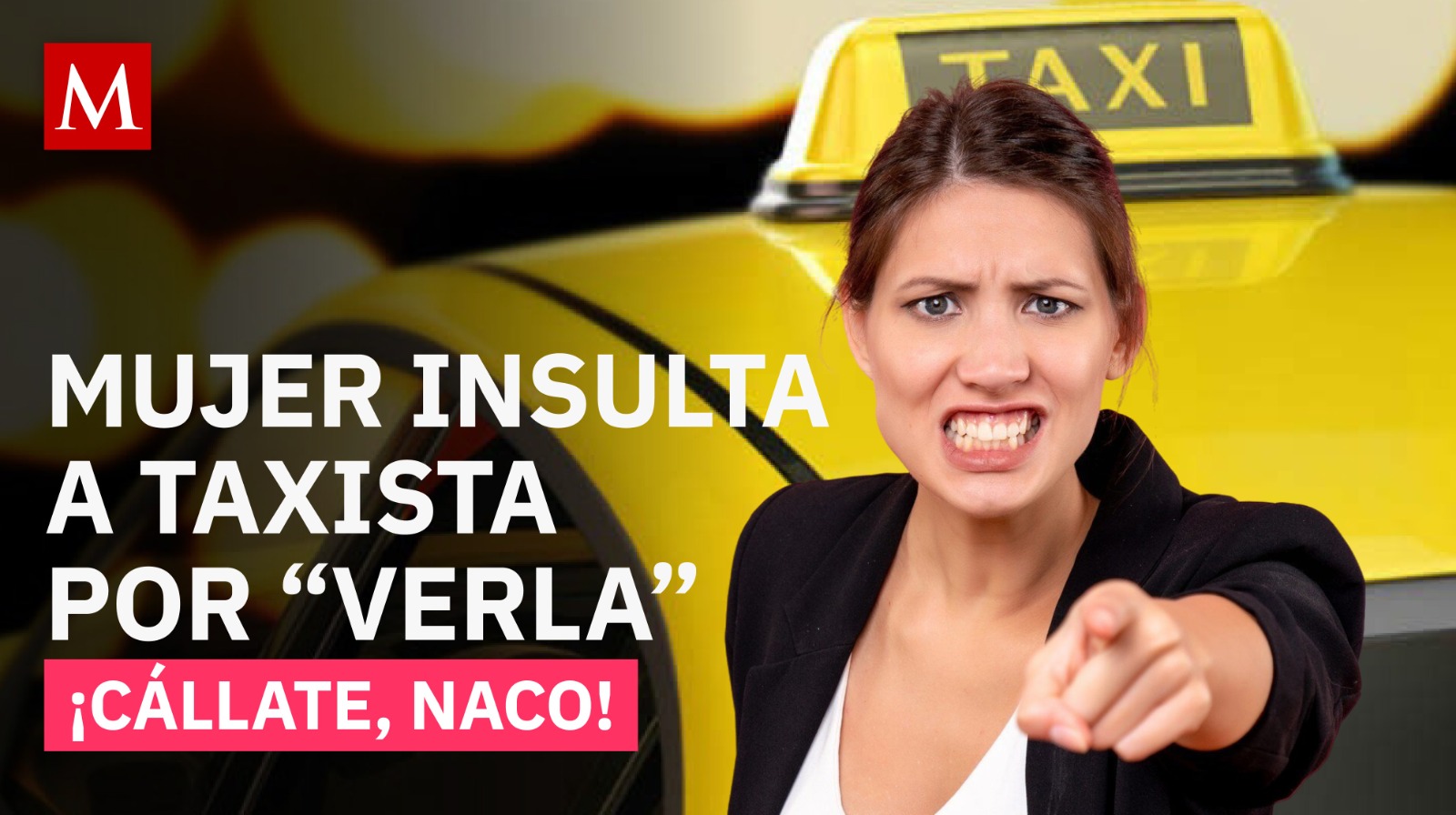 Así insultó una pasajera a un taxista tiktoker por creer que la miraba