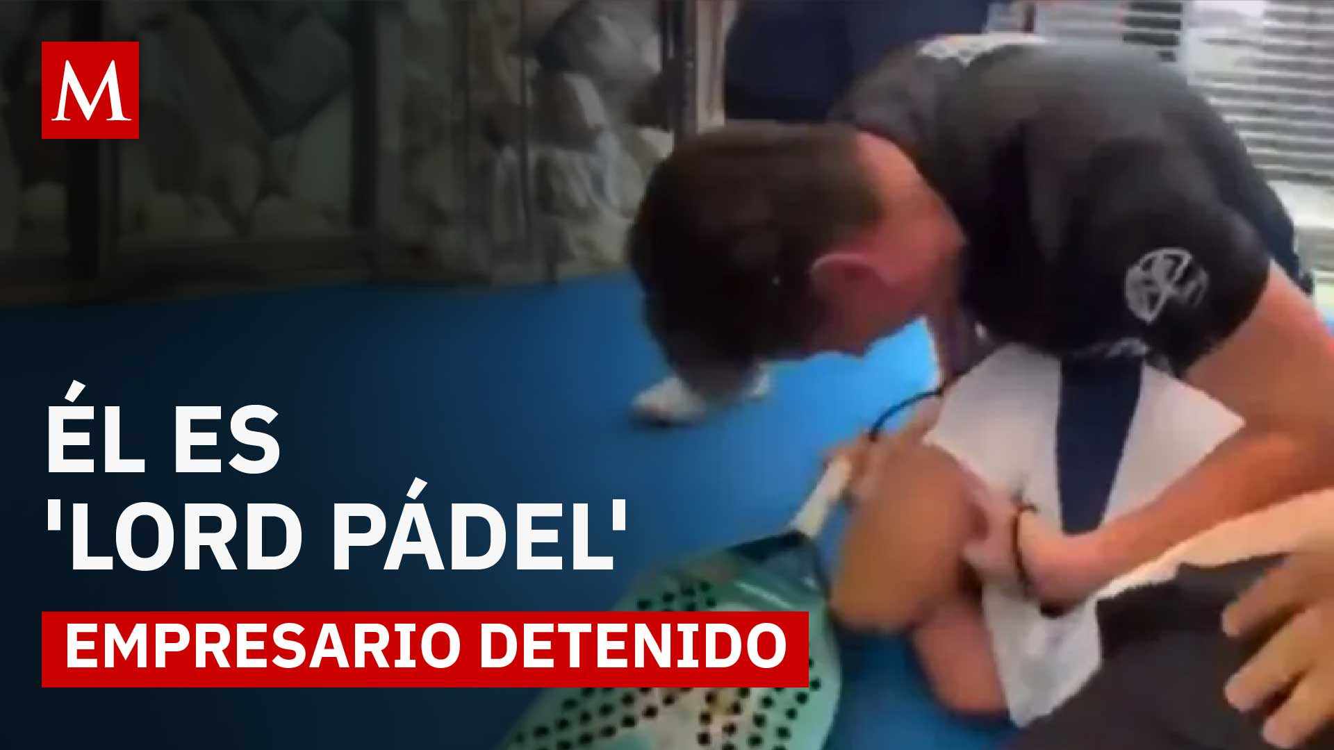 ¿Quién es 'Lord Pádel' y por qué fue detenido?