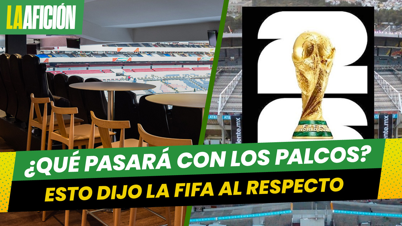 Aseguran que ya habría acuerdo con FIFA por los palcos del Estadio Azteca