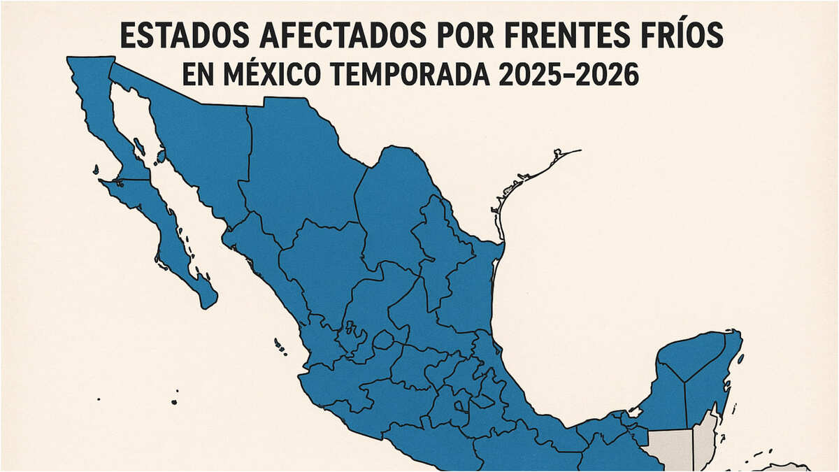 Estados del país que se verán afectados por los frentes fríos de la temporada 2025-2026 | IA Discover MILENIO