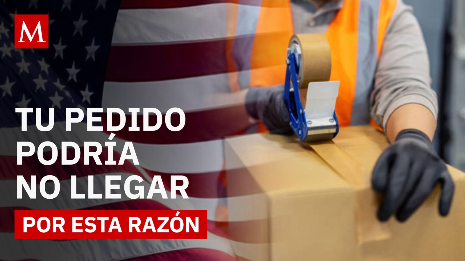 Crisis en paquetería internacional: ¿por qué México y 24 países suspenden envíos a EU?