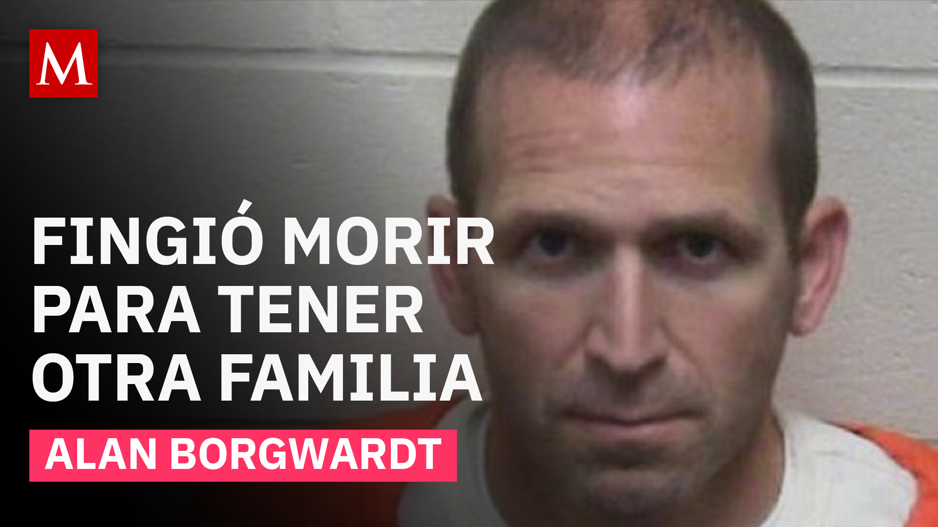 El hombre que fingió su muerte y abandonó a su familia para formar otra: Alan Borgwardt