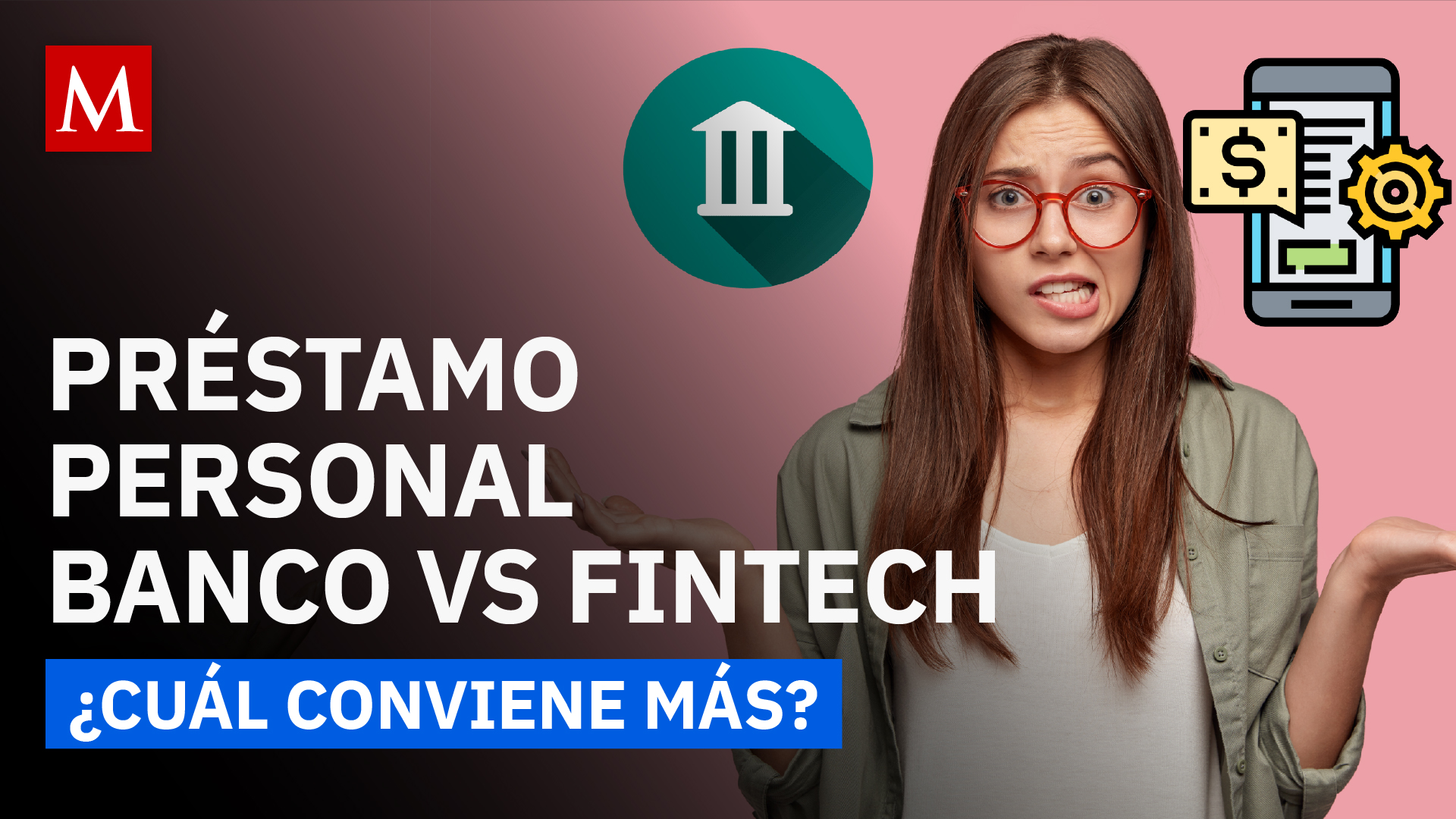 Banco vs Fintech: ¿Dónde conviene pedir un préstamo personal?
