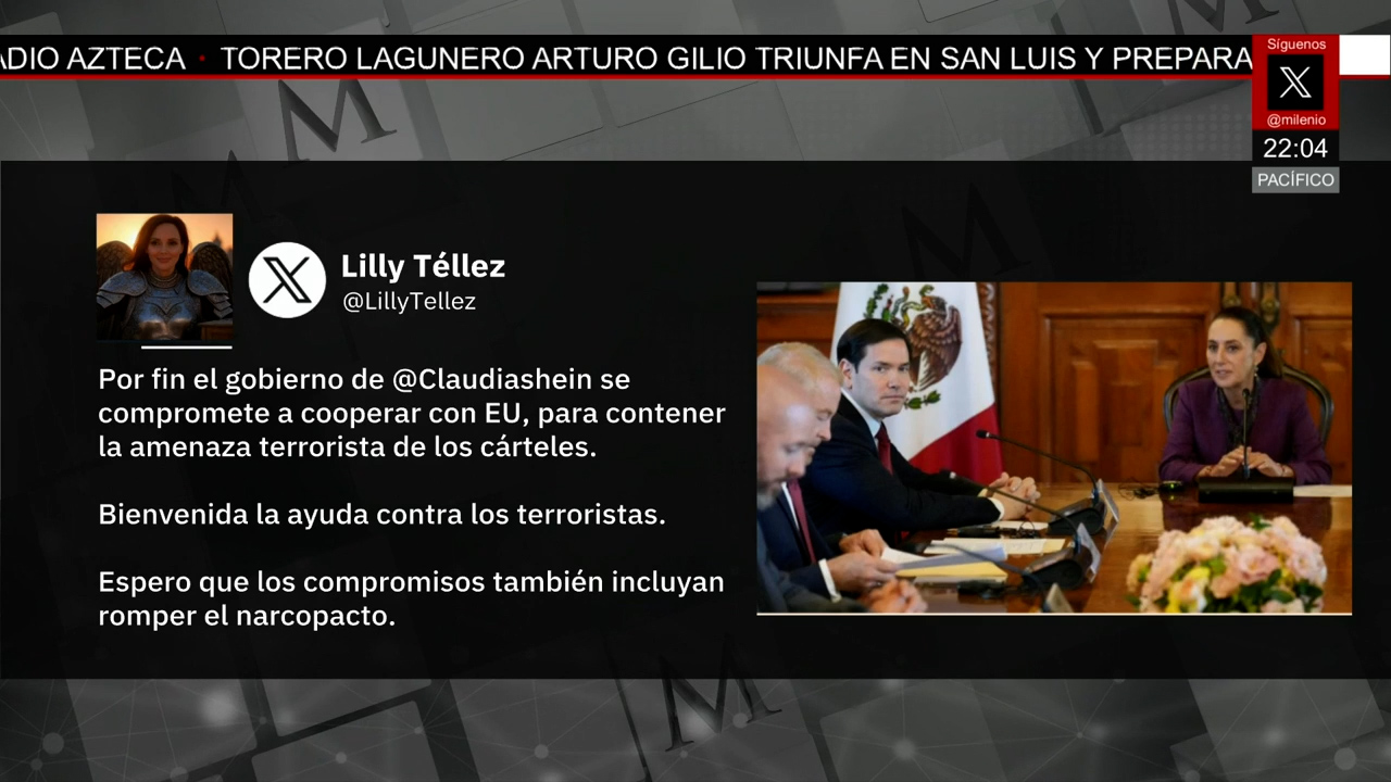 Lilly Téllez celebra compromiso de Sheinbaum con cooperación de EU contra cárteles