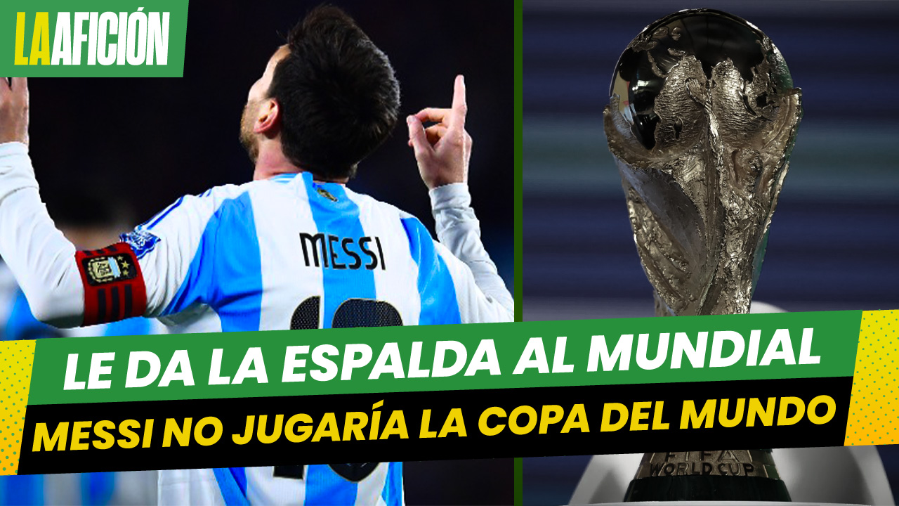 Lionel Messi preocupa a Argentina al poner en duda su asistencia al Mundial 2026