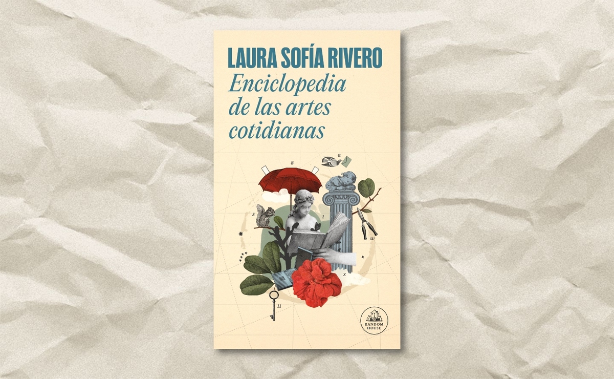 Portada de ‘Enciclopedia de las artes cotidianas’, de Laura Sofía Rivero. (Random House)