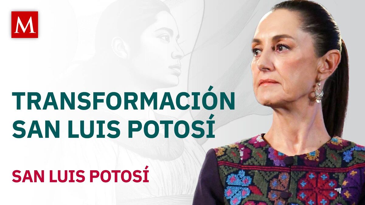 Sheinbaum encabeza ‘La Transformación Avanza en San Luis Potosí’