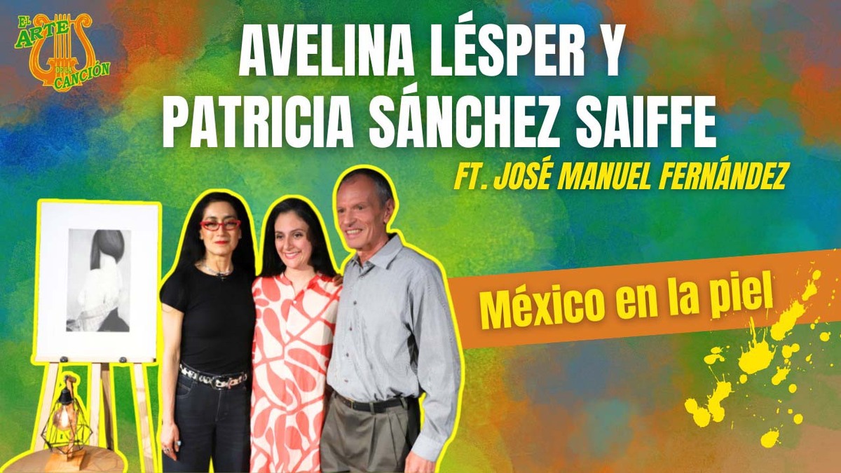 México en la piel Entrevista con Avelina Lésper