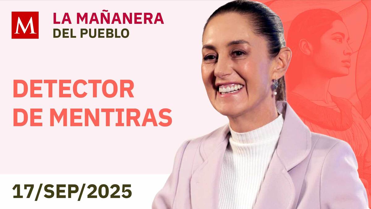 La Mañanera del Pueblo con Sheinbaum, 17 de septiembre de 2025