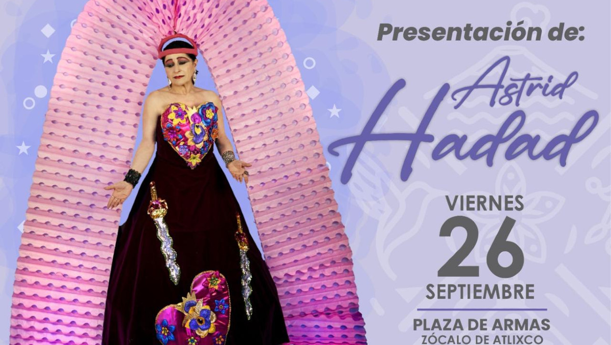 Astrid Hadad dará un concierto gratuito en Atlixco | Especial